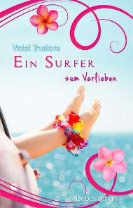 Read more about the article [Rezension] Ein Surfer zum Verlieben von Violet Truelove