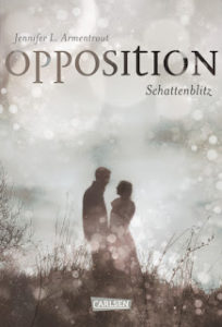 Read more about the article [Rezension] Opposition – Schattenblitz – Jennifer L.Armentrout