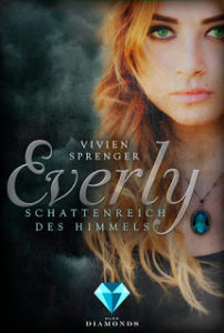 Read more about the article [Rezension] Everly – Schattenreich des Himmels – Vivien Sprenger