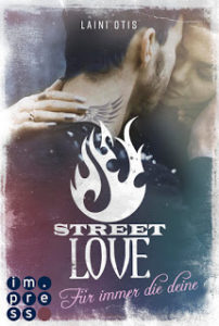 Read more about the article [Rezension] Street Love – Für immer die deine – Laini Otis