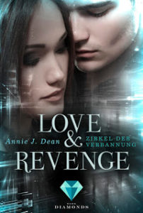 Read more about the article [Rezension] Love & Revenge – Zirkel der Verbannung – Annie J. Dean