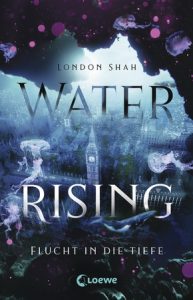 Read more about the article [Rezension] Water Rising – London Shah