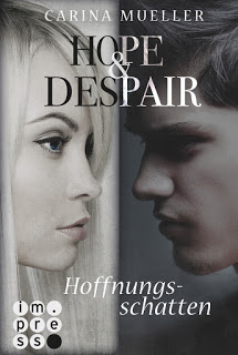Read more about the article [Rezension] Hope & Despair – Hoffnungsschatten – Carina Mueller