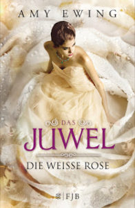 Read more about the article [Rezension] Das Juwel – Die weiße Rose – Amy Ewing