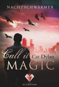 Read more about the article [Rezension] Call it magic – Nachtschwärmer – Cat Dylan