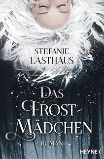 Read more about the article [Rezension] Das Frostmädchen – Stefanie Lasthaus