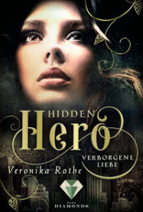 Read more about the article [Rezension] Hidden Hero – Verborgene Liebe – Veronica Rothe