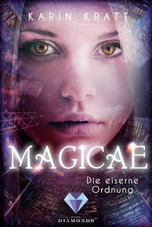 Read more about the article [Rezension] Magicae – Die eiserne Ordnung – Karin Kratt