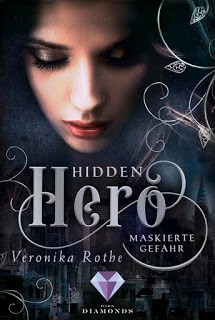 Read more about the article [Rezension] Hidden Hero – Maskierte Gefahr – Veronika Rothe