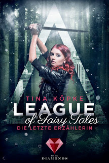 Read more about the article [Rezension] League of Fairy Tales – Die letzte Erzählerin – Tina Köpke