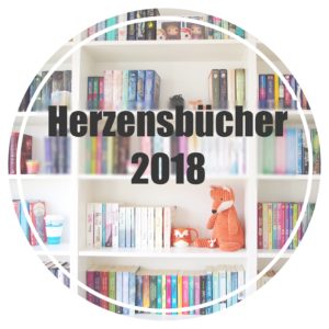 Read more about the article [Aktion: Herzensbücher 2018] Buchhighlights aus dem Jahr 2018