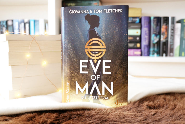 Read more about the article [Rezension] Eve of Man – Die letzte Frau – Tom Fletcher, Giovanna Fletcher
