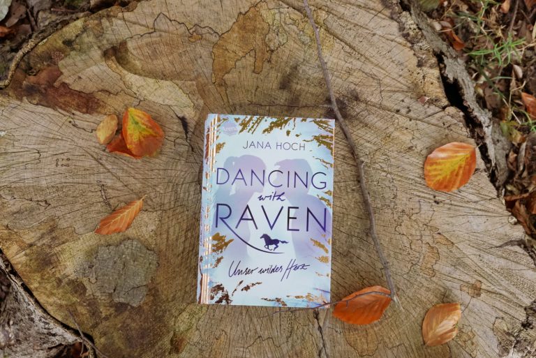 Read more about the article [Rezension] Dancing with Raven – Unser wildes Herz – Jana Hoch