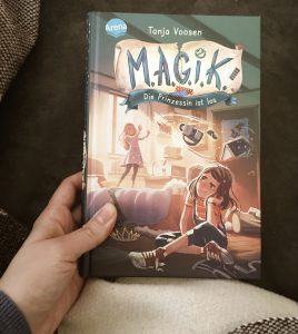 Read more about the article [Rezension] M.A.G.I.K. – Die Prinzessin ist los – Tanja Voosen