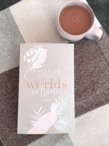 Read more about the article [Rezension] Worlds collide – Anabelle Stehl